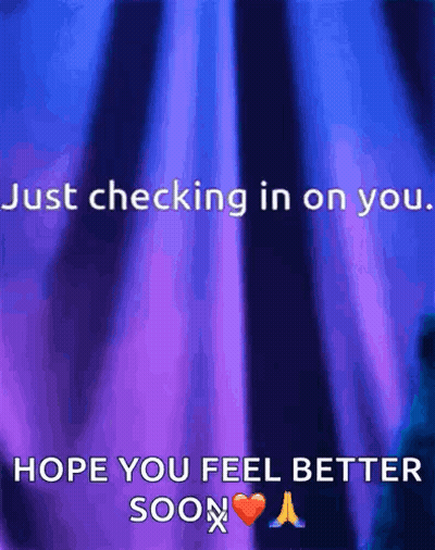 Checking In Hope You Feel Better GIF