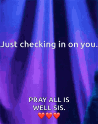 Checking In You Pray All Us Well Sis GIF