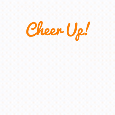 Cheer Up Cheer Up Cheer Up Cheer Up Cheer Up Cheer Up Cheer Up Cheer Up Cheer Up GIF