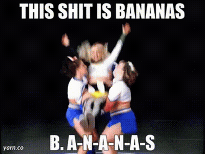 Cheerleaders This Shit Is Bananas GIF