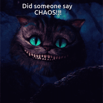 Cheshire Cat Saying Did Someone Say Chaos GIF