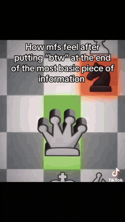 Chess Board Saying How Mfs Feel After Putting Btw GIF