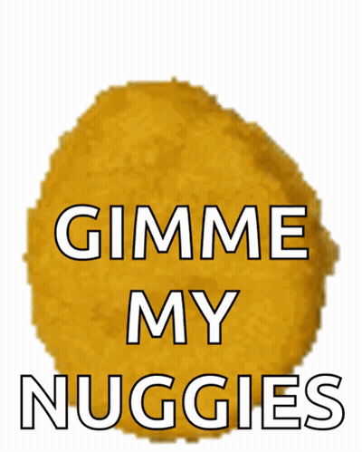 Chicken Nugget Saying Gimme My Nuggies GIF