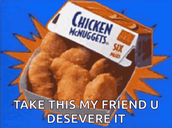 Chicken Nugget Take This My Friend GIF