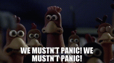 Chickens Saying We Mustn't Panic GIF