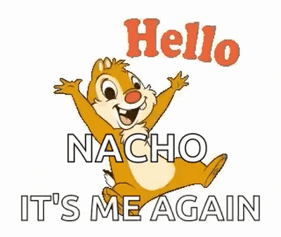 Chipmunk Saying Hello Nacho It's Me Again GIF