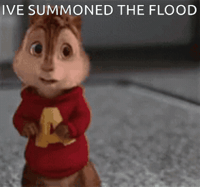 Chipmunk With Ive Summoned The Flood GIF