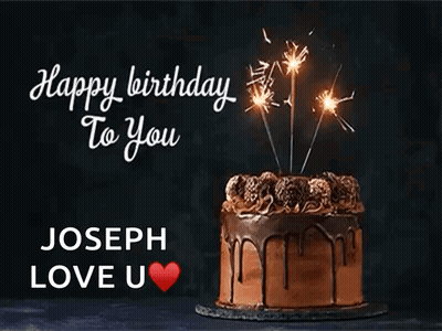 Chocolate Birthday Cake With Sparklers Happy Birthday To You Joseph Love U GIF