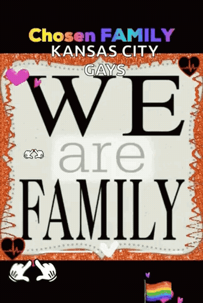 Chosen Family Kansas City Gays Sign GIF