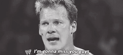 Chris Jericho You Will Be Missed GIF