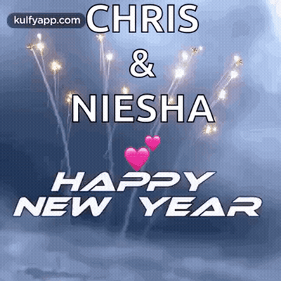Chris & Niesha Happy New Year Greeting Card With Fireworks In The Background GIF