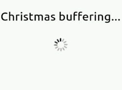 Christmas Buffering Meme Waiting For Holidays
