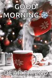 Christmas Good Morning My Dear Friend GIF