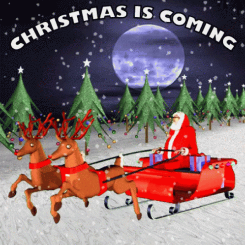 Christmas Is Coming With Santa In Sled Pulled By Reindeer GIF