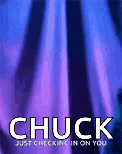 Chuck Just Checking In On You Poster With Purple Background GIF