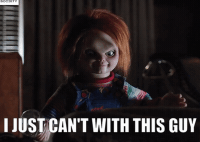 Chucky Doll I Just Can't With This Guy GIF