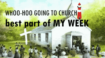 Church Painting Saying Whoo-Hoo Going To Church Best Part Of My Week GIF
