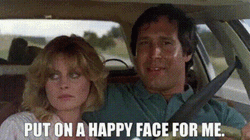 Clark Griswold Put On Happy Face For Me GIF