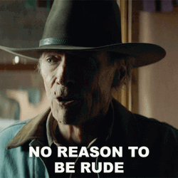 Clint Eastwood Don't Be Rude GIF