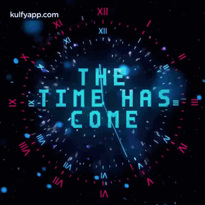 Clock Saying The Time Has Come GIF