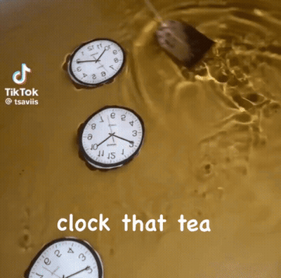 Clock That Says Clock That Tea Is In A Bucket Of Water GIF