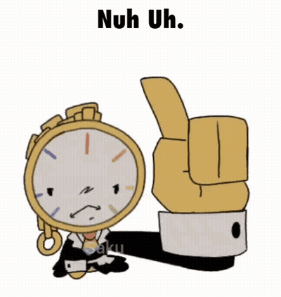 Clock Thumbs Up Next To Hand Saying Nuh Uh GIF