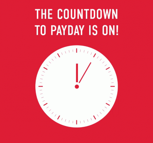 Clock With Words The Countdown To Payday Is On GIF