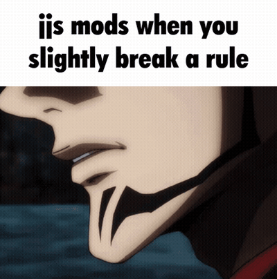 Close Up Face Saying Ijs Mods When You Slightly Break A Rule GIF