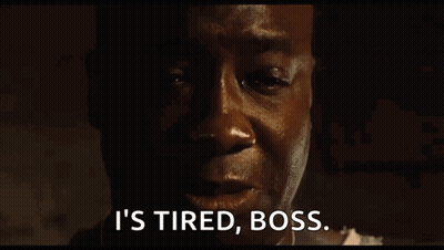 Close Up Man's Face I'm Tired Boss GIF