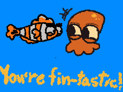 Clown Fish and Octopus Saying You're Fantastic