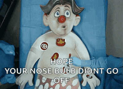 Clown Hope Your Nose Bulb Didn't Go Off GIF