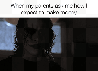 Clown When My Parents Ask Me How I Expect To Make Money GIF