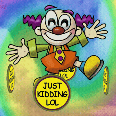 Clown With Purple Hair On Sign Saying Just Kidding Lol GIF
