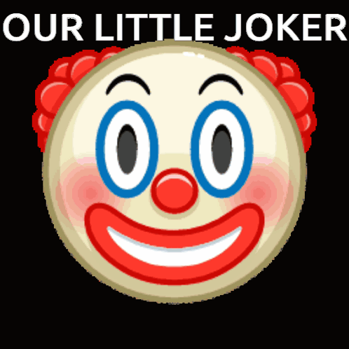 Clown With Words Our Little Joker Above It GIF