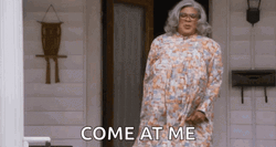 Cocky Madea Yelling Come At Me GIF