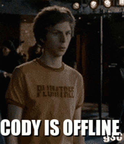 Cody Is Offline Cody Offline GIF