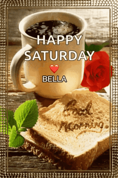 Coffee Cup And Bread Slice Happy Saturday Bella GIF