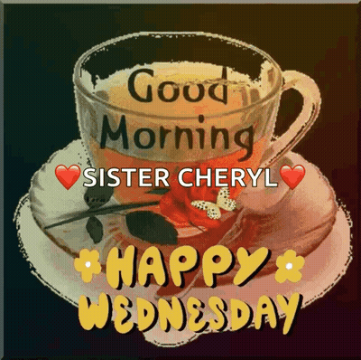 Coffee Cup Good Morning Sister Cheryl Happy Wednesday GIF
