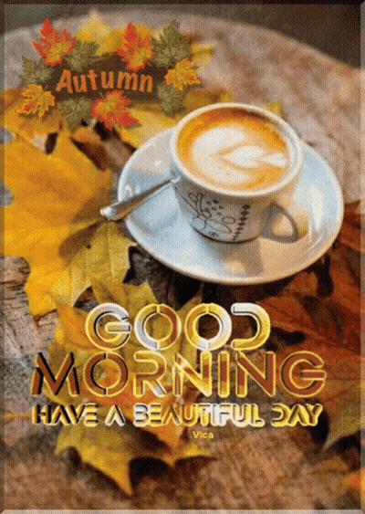 Coffee Cup Saying Good Morning Have A Beautiful Day GIF