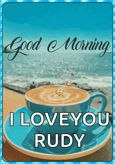 Coffee Cup Saying Good Morning I Love You Rudy GIF