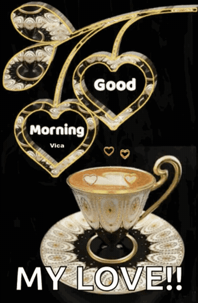 Coffee Cup Saying Good Morning My Love GIF