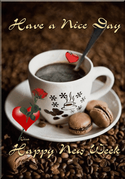 Coffee Cup Saying Have A Nice Day Happy New Week GIF