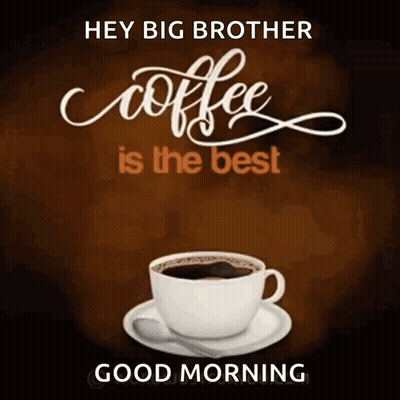 Coffee Cup Saying Hey Big Brother GIF