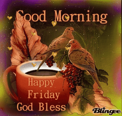 Coffee Cup With Birds And Grapes Good Morning Happy Friday God Bless GIF