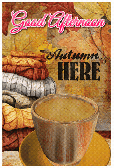 Coffee Cup With Good Afternoon Autumn Sign GIF