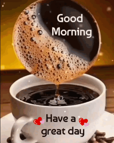 Coffee Cup With Good Morning Have A Great Day GIF