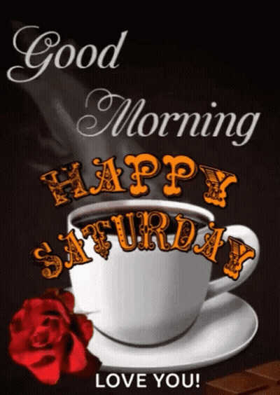Coffee Cup With Good Morning Saturday GIF