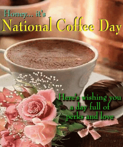 Coffee Cup With Pink Roses Saying Honey It's National Coffee Day GIF