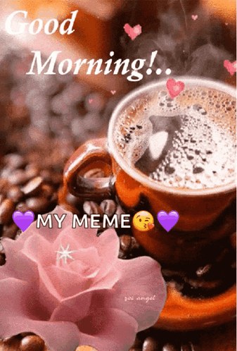 Coffee Surrounded By Beans And Pink Rose Good Morning My Meme GIF