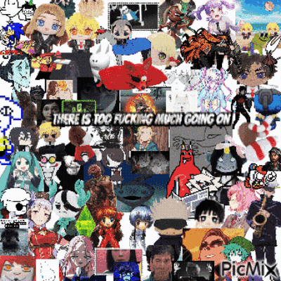 Collage There Is Too Fucking Much Going On GIF